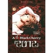 Acid Black Cherry「2012」（バンド・スコア） [単行本]