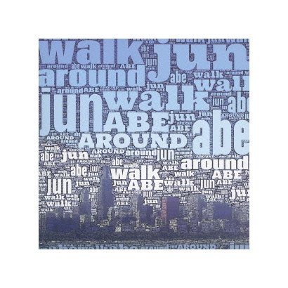 安部潤／Walk Around