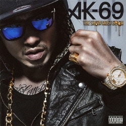 AK-69／THE SHOW MUST GO ON