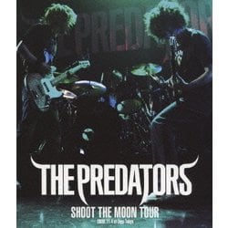 THE PREDATORS／SHOOT THE MOON TOUR 2008.11.4 at Zepp Tokyo [Blu-ray Disc]