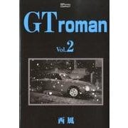 GT roman Vol.2（SPコミックス コンパクト） [コミック]