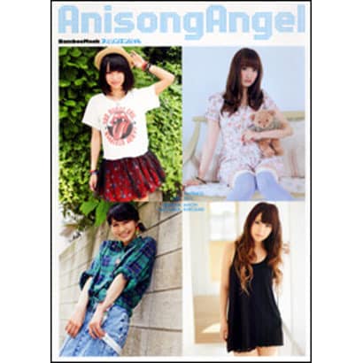 Anisong Angel－人気アニソン・シンガービジュアルMOOK（Bamboo Mook） [ムックその他]