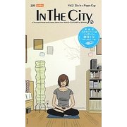 In The City〈Vol.2〉ペーパーカップ一杯の禅 [単行本]