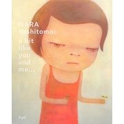 奈良美智:君や僕にちょっと似ている [単行本]