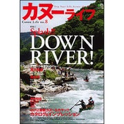 カヌーライフ no.8－Trip Your Life、Across the Border（エイムック 2396） [ムックその他]