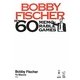 ボビー・フィッシャー魂の60局 [単行本]