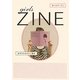 girls ZINE―女子のためのジン案内 [単行本]