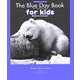 The Blue Day Book for Kids―落ち込む日ってあるよね? [単行本]