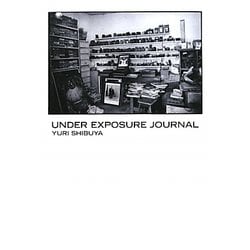 UNDER EXPOSURE JOURNAL [単行本]