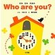 だれだれだあれ Who are you?(小学館のえいご絵本シリーズ〈2〉) [絵本]