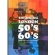 スウィンギン・ロンドン50's-60's [単行本]
