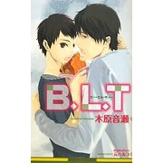 B.L.T(ビーボーイノベルズ) [新書]