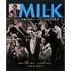 MILK―写真で見るハーヴィー・ミルクの生涯 [単行本]