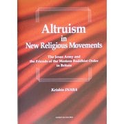 Altruism in New Religious Movements―The Jesus Army and the Friends of the Western Buddhist Order in Britain [単行本]