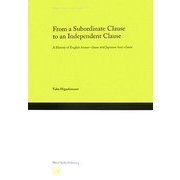 From a Subordinate Clause to an Independent Clause(Hituzi Linguistics in English〈No.2〉) [単行本]