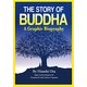 THE STORY OF BUDDHA―A Graphic Biography [単行本]
