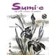 Sumi-e―THE ART OF JAPANESE INK PAINTING [単行本]