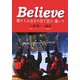 Believe 僕たちは自分の目で見た、撮った [単行本]