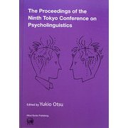 The Proceedings of the Ninth Tokyo Conference on Psycholinguistics(TCP) [単行本]