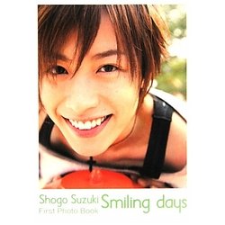 Smiling days―鈴木勝吾ファースト写真集 [単行本]