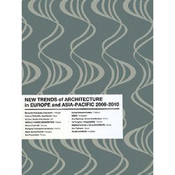 ヨーロッパ・アジア・パシフィック建築の新潮流〈2008-2010〉 [単行本]