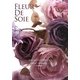 Fleur De Soie―布花Art-花のある日々 [単行本]