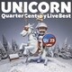 UNICORN／Quarter Century Live Best