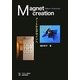 Magnet creation―アートからデザインへ [単行本]