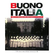 BUONO ITALIA(ブォーノ・イタリア)―真のイタリア郷土料理を世界に発信するICIFオリジナルレシピ [単行本]
