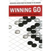 WINNING GO―SUCCESSFUL MOVES FROM THE OPENING TO THE ENDGAME [単行本]