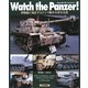 ウォッチ・ザ・パンツァー―博物館に現存するドイツ戦車実車写真集 [単行本]