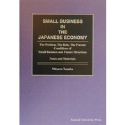 SMALL BUSINESS IN THE JAPANESE ECONOMY [単行本]