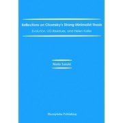 Reflections on Chomsky's Strong Minimalist Thesis:Evolution,UG Residues,and Helen Keller [単行本]