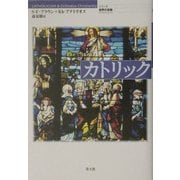 カトリック(シリーズ世界の宗教) [単行本]