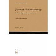 Japanese Loanword Phonology―The Nature of Inputs and the Loanword Sublexicon(Hituzi Linguistics in English〈No.15〉―Nanzan University Monograph Series) [単行本]