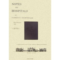 NOTES ON HOSPITALS Third Edition,1863 BY FLORENCE NIGHTINGALE 復刻版 [単行本]