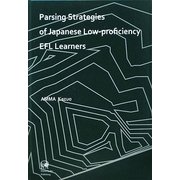 Parsing Strategies of Japanese Low-proficiency EFL Learners [単行本]