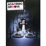 ACADEMIC GROOVE―東京大学アカデミック・グルーヴ [単行本]