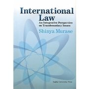International Law―An Integrative Perspective on Transboundary Issues [単行本]