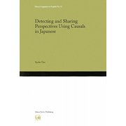 Detecting and Sharing Perspectives Using Causals in Japanese(Hituzi Linguistics in English〈No.12〉) [単行本]