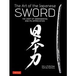 The Art of the Japanese SWORD―日本刀 [単行本]