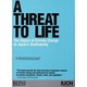 A THREAT TO LIFE [単行本]