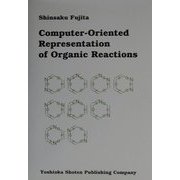 Computer-Oriented Representation of Organic Reactions [単行本]