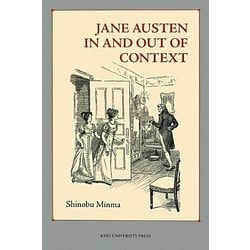 JANE AUSTEN IN AND OUT OF CONTEXT [単行本]