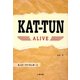 KAT-TUN ALIVE [単行本]