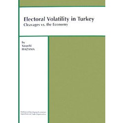 Electoral Volatility in Turkey Cleavages vs. the Economy(I.D.E.Occasional Papers Series〈No.41〉) [単行本]