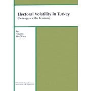 Electoral Volatility in Turkey Cleavages vs. the Economy(I.D.E.Occasional Papers Series〈No.41〉) [単行本]