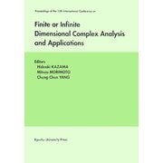 Finite or Infinite Dimensional Complex Analysis and Applications [単行本]