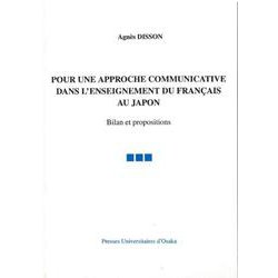 Pour une approche communicative dans l'enseignement du français au Japon; Bilan et propositions [単行本]