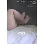 WIPE―WITHOUT THOUGHT〈Vol.8〉 [単行本]